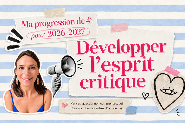 Ma progression de français en 4e pour 2026-2027 : développer l’esprit critique